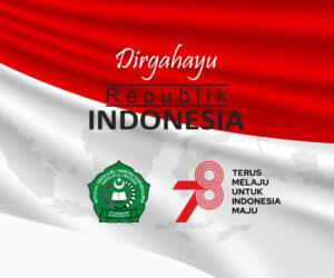 DIRGAHAYU REPUBLIK INDONESIA KE -78 “TERUS MELAJU UNTUK INDONESIA MAJU”
